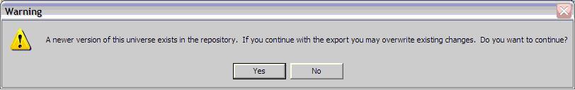 A newer version of this universe exists in the repository. If you continue with the export you may overwrite existing changes. Do you want to continue?